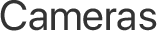 Cameras