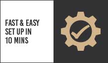 Fast and easy set up 10 Mins. Icon of a cog with a tick mark in the middle on the right hand side.