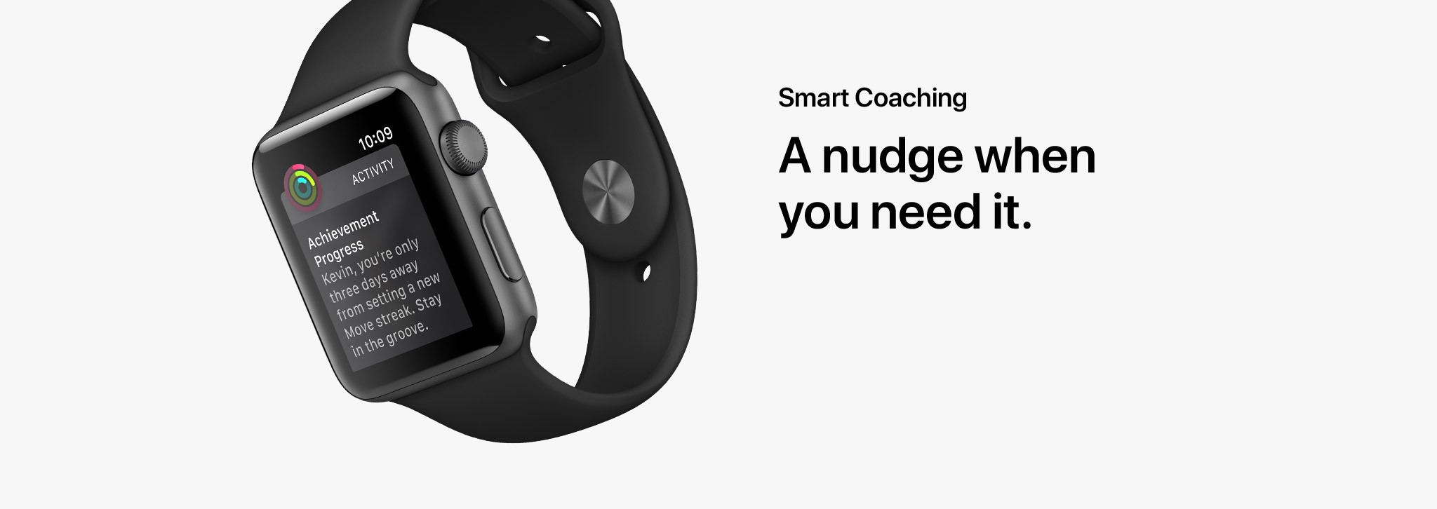 Smart Coaching - A nudge when you need it.