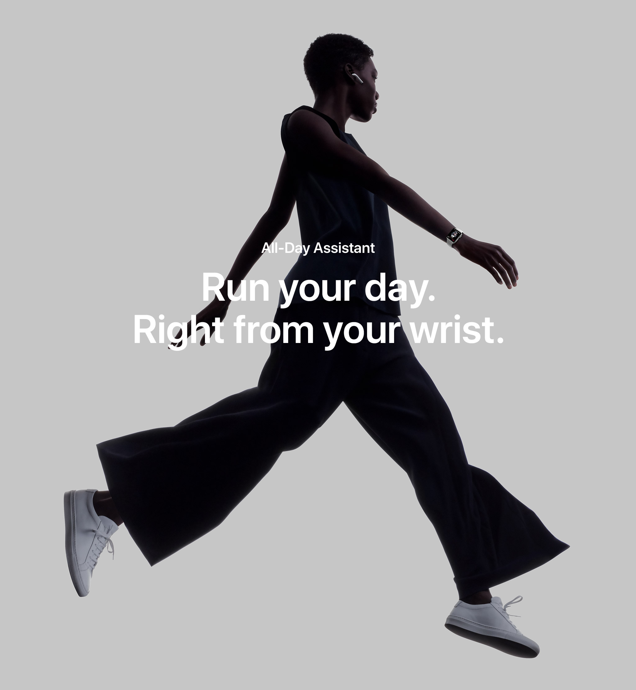 All-Day Assistant - Run your day. Right from your wrist.